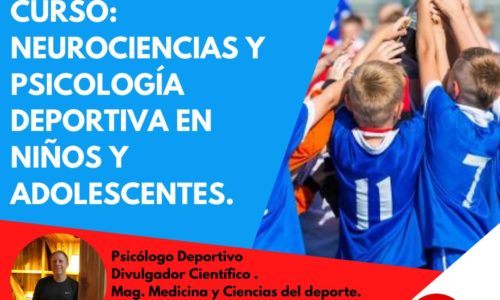 CURSO: NEUROCIENCIAS Y PSICOLOGÍA DEPORTIVA EN NIÑOS Y ADOLESCENTES